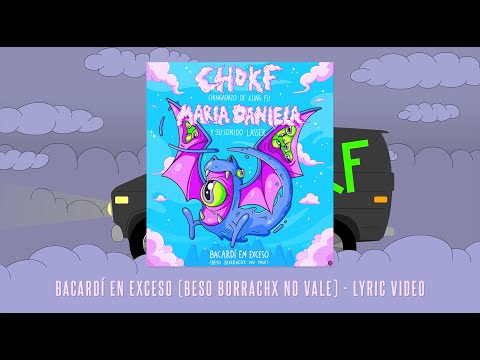 CHDKF con Maria Daniela y su Sonido Lasser - Bacardí en Exceso (Beso Borrachx No Vale) I Lyric Video