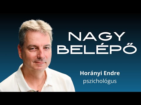 NAGY BELÉPŐ, 5. rész - Horányi Endre pszichológus