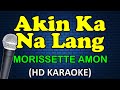 AKIN KA NA LANG Morissette Amon HD Karaoke