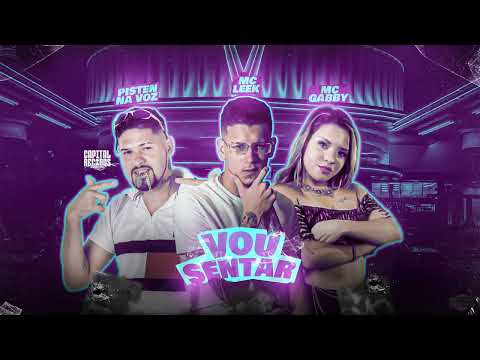 PISTEN NA VOZ, MC LEEK E MC GABBY - VOU SENTAR