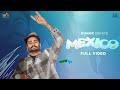 MEXICO Official Video Hunar Sidhu New Punjabi Songs 2024 Latest Punjabi Songs 2024