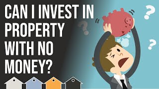 How To Invest In Property With No Money