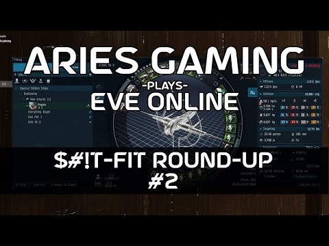 Aries Gaming 15 - EVE Online: $#IT Fit Round up #2