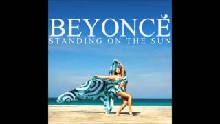 Beyoncé - Standing on the Sun (HQ Real Demo)