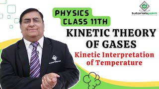 Class 11th – Kinetic Interpretation of Temperature | Kinetic Theory of Gases | Tutorials Point