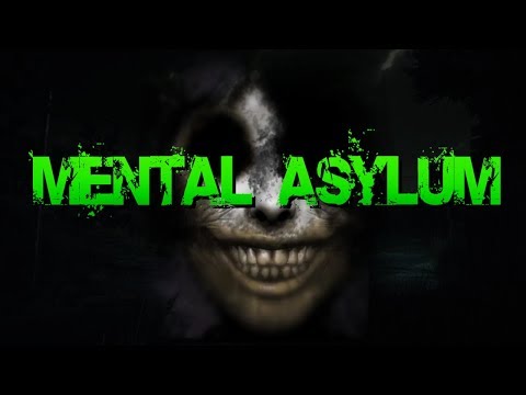 Видео Mental Asylum #1