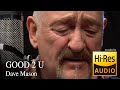Dave Mason - Good 2 U