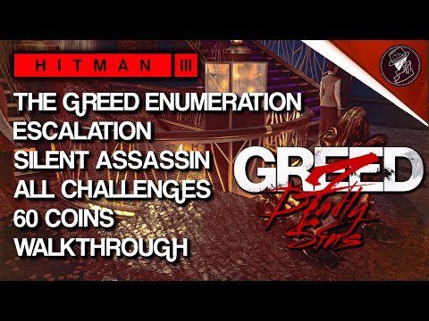 HITMAN 3 | Deadly Sins DLC | Greed | The Greed Enumeration | Silent Assassin | All Challenges