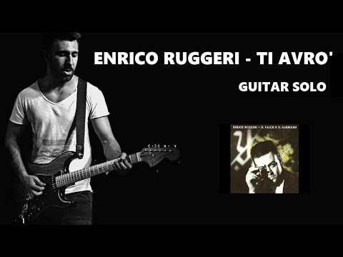 Enrico Ruggeri - Ti Avrò (Guitar Solo)