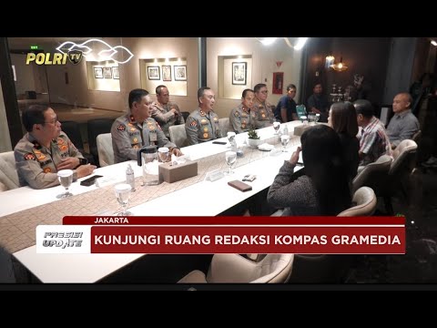 PRESISI UPDATE: KUNJUNGAN KADIV HUMAS KE GRAMEDIA KOMPAS 17/02/2025 (21.00)