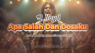 Download lagu Apa salah dan dosaku-D'lloyd Rock Cover -D'lloyd Rock Cover - Apa salah dan dosaku mp3