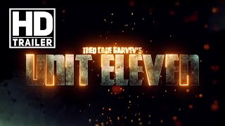 Unit Eleven Movie Trailer - OUT NOW!