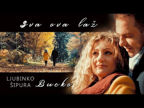 Ljubinko Šipura BUCKO - Sva ova laž (official video 2020)