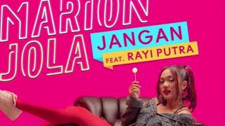 Marion Jola ft. Rayi Putra - Jangan