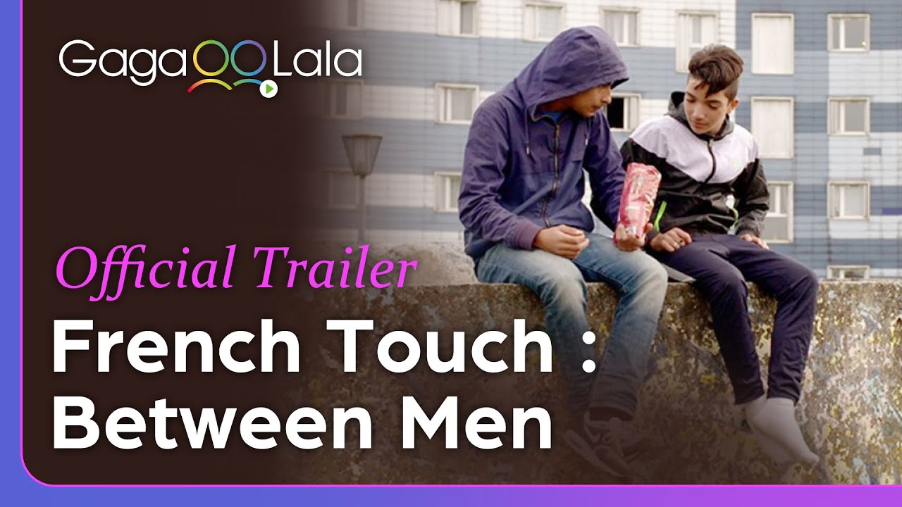 French Touch : Between Men | Official Trailer | From fingertips to lips, men will change their lives