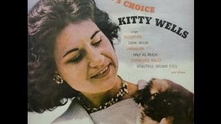 Kitty Wells - **TRIBUTE** - Beautiful Brown Eyes (1959).