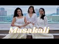 Masakali | Anupama, Shweta & Hanisha | Delhi 6