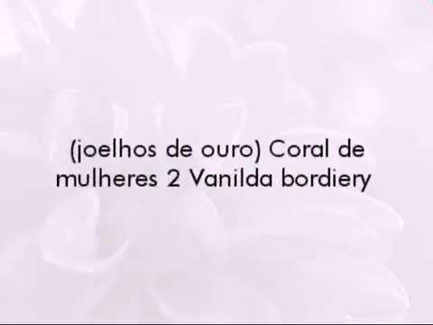 Coral Das Mulheres 2 - Vanilda Bordieri