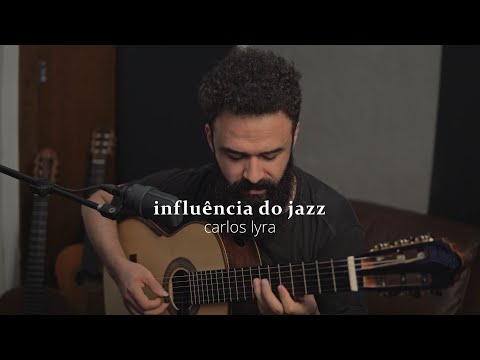 Influência do Jazz - Carlos Lyra (Stefano Mota)
