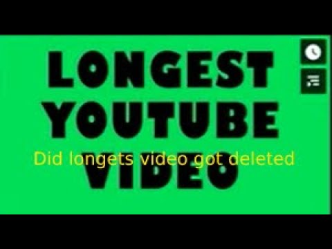 did the Longest video on youtube 596 hours got deleted