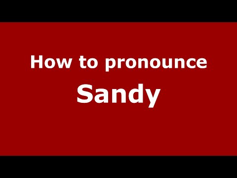 How to pronounce Sandy