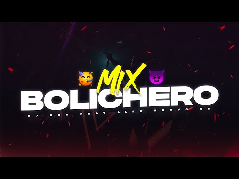 MIX BOLICHERO 2023 🥤 ALTA JODA 🍹- DJ Don Feat. Alee Bravo Ok