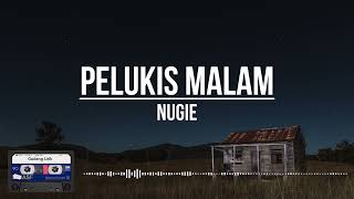 Download lagu Nugie - Pelukis Malam | (Lirik) Clear Audio mp3