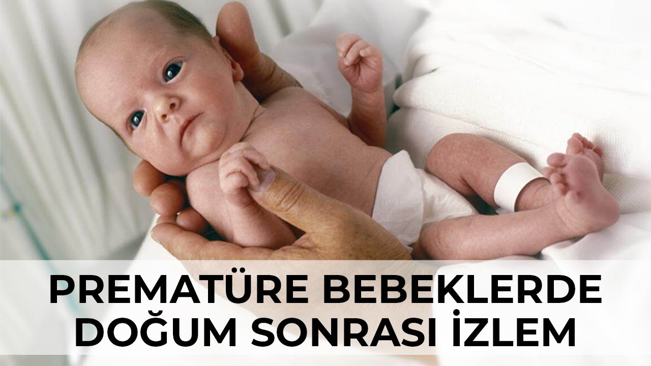 Prematüre Bebek Taburculuk Sonrası Nasıl İzlenmelidir?