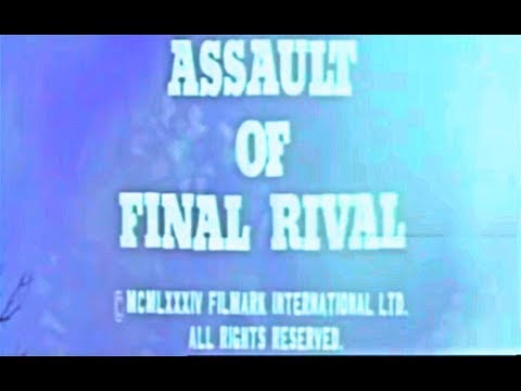 FILMARK INTERNATIONAL PRESENTS - ASSAULT OF THE FINAL RIVAL ( Credits )