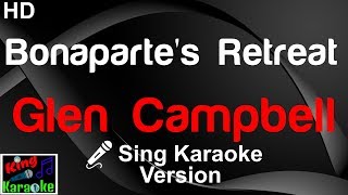 🎤 Glen Campbell - Bonaparte&#39;s Retreat (Karaoke Version)