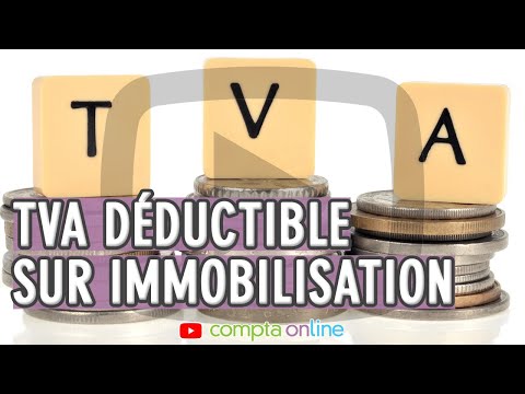 TVA dductible sur immobilisation