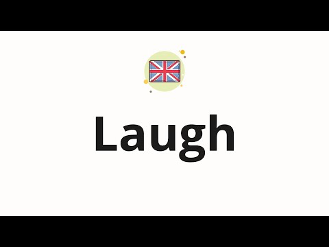 How to pronounce Laugh