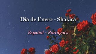 Día de Enero - Shakira (Letra español - tradução português)