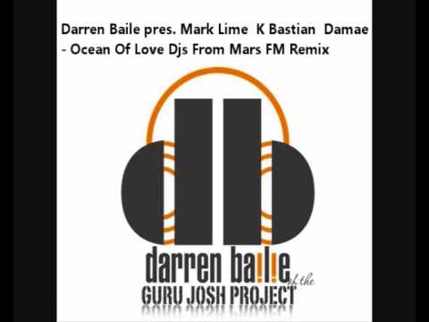Darren Baile pres. Mark Lime  K Bastian  Damae - Ocean Of Love
