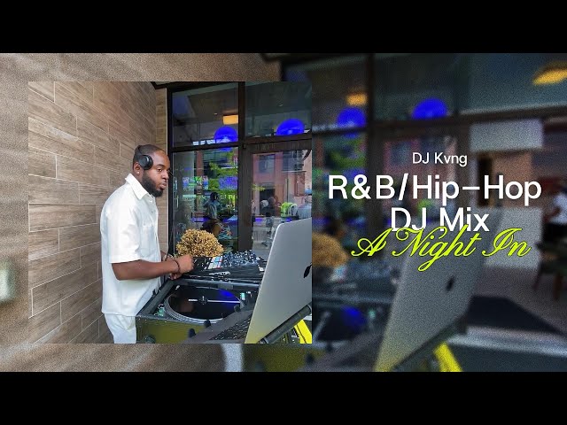 A Night In Vol. 2 (2hr): R&B, Hip-Hop, Mashups, Classic Hits | HER, Don Toliver, Brandy - DJ Kvng SDDEFAULT Thumbnail