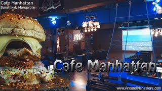 Cafe Manhattan - Surathkal, Mangalore -  Burgers, Continental, Chinese, Wraps, Pizza, Pastas & More