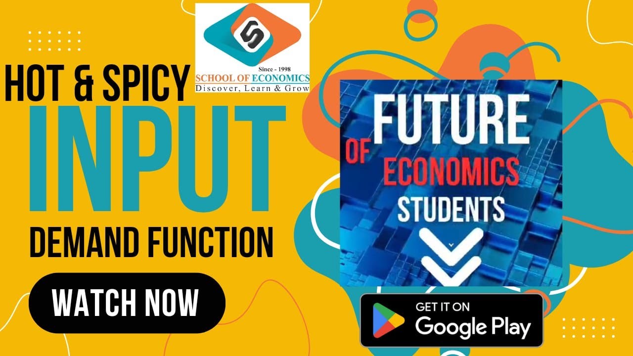 Input Demand Function ( UGC-NET, IAS, IES, RBI, Ist Grade/KVS/PGT )  | School of Economics |