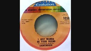 1972 I Just Wanna Be Your Friend - Lighthouse (mono 45 rpm)