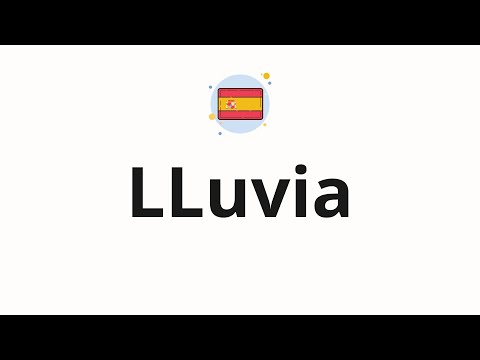 How to pronounce LLuvia