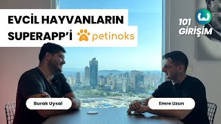 Evcil Hayvanların SuperApp'i Petinoks #101girişim