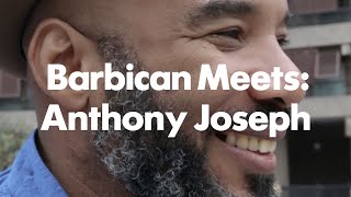 Barbican Meets: Anthony Joseph
