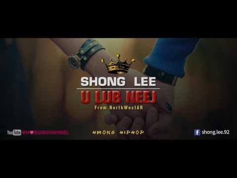 U LUB NEEJ - Shong Lee (From NorthWestAR) Hmong Rap 2017
