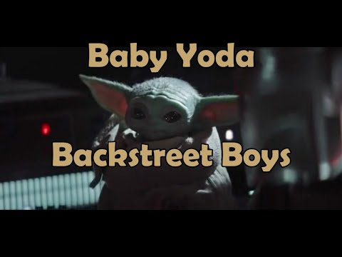 Baby Yoda Radio - Backstreet Boys - I want it that way