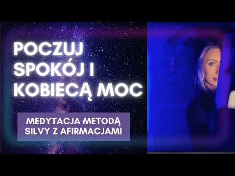 Medytacja Metodą Silvy dla kobiet - Poczuj się piękna, silna i bezpieczna