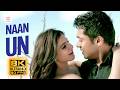 Naan Un 8K 60 FPS Video Song 24 Tamil Movie Suriya Samantha A R Rahman