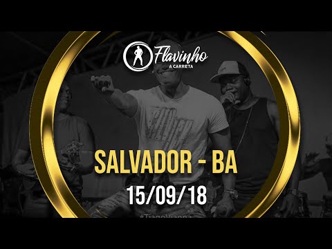Flavinho e a Carreta em Salvador - BA