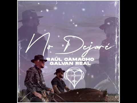 Raúl Camacho, Galvan Real - No Dejaré 🤍 DJ ADEMARO (Prod. Manu Kirós)