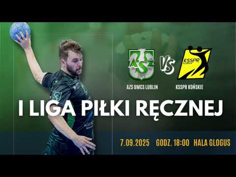 I Liga Piłki Ręcznej AZS UMCS Lublin vs KSSPR Końskie
