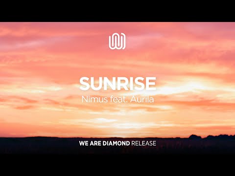 Nimus - Sunrise (feat. Aurila)