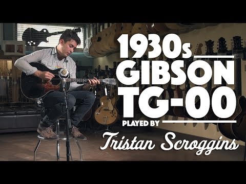 1930s Gibson TG-00 played by Tristan Scroggins